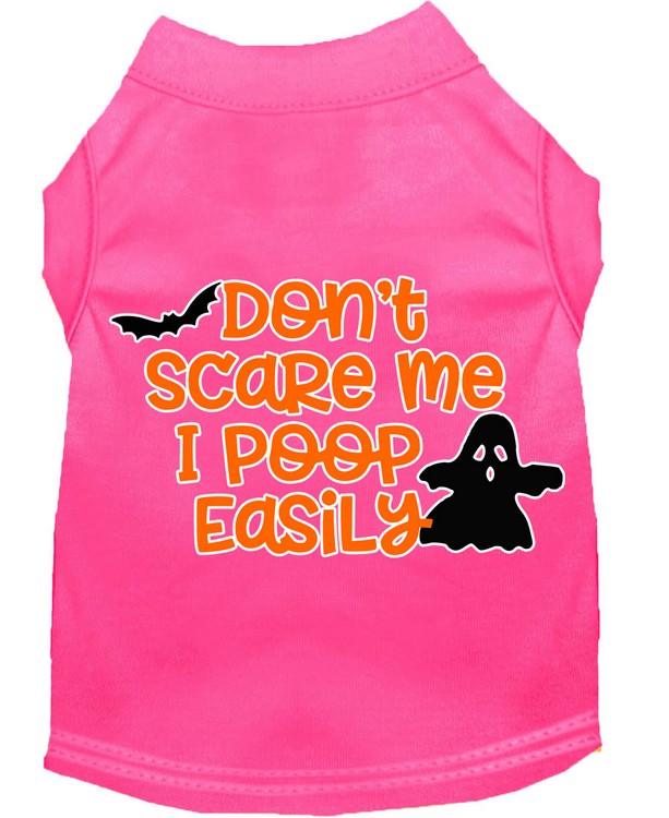 Don't Scare Me, Poops Easily Screen Print Dog Shirt Bright Pink XXXL